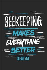 Beekeeping Makes Everything Better Calender 2020