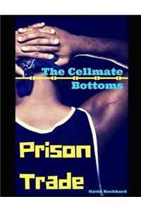 Prison Trade: The Cellmate Bottoms
