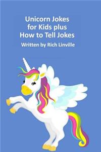 Unicorn Jokes for Kids plus How to Tell Jokes