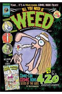 All You Need Is Weed No.1