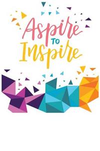 Aspire To Inspire