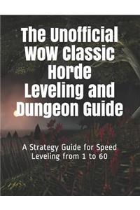 The Unofficial Wow Classic Horde Leveling and Dungeon Guide