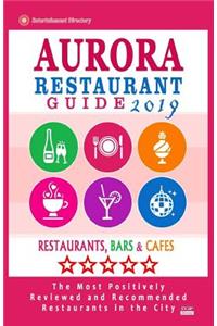 Aurora Restaurant Guide 2019