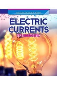 Electric Currents: It's Energetic