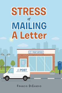 Stress of Mailing a Letter