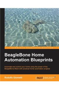 BeagleBone Home Automation Blueprints