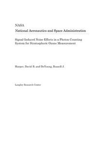 Signal-Induced Noise Effects in a Photon Counting System for Stratospheric Ozone Measurement