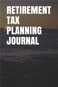 Retirement Tax Planning Journal