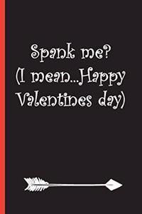 Spank Me? (I Mean...Happy Valentines Day)