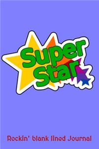 Super Star: Rockin' Blank Lined Journal