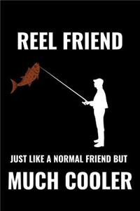 Reel Friend Just Like a Normal Friend But Much Cooler