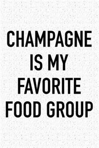 Champagne Is My Favorite Food Group