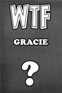 Wtf Gracie ?: College Ruled Composition Book Diary Lined Journal