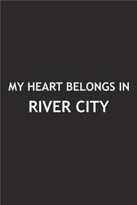 My Heart Belongs in River City