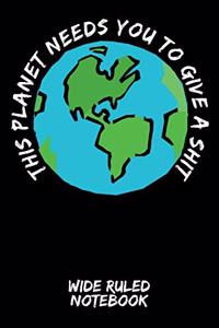 This Planet Needs You to Give a Shit