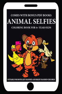 Coloring Book for 4+ Year Olds (Animal Selfies)