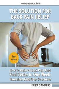 The Solution For Back Pain Relief