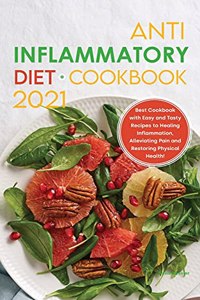 Anti-Inflammatory Diet Cookbook 2021