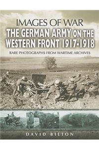 German Army on the Western Front 1917 - 1918