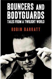 Bouncers and Bodyguards: Tales from a Twilight World