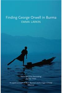 Finding George Orwell in Burma