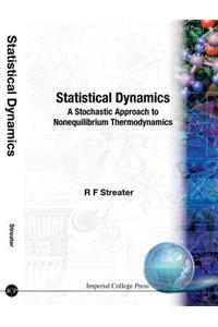 Statistical Dynamics: A Stochastic Approach to Nonequilibrium Thermodynamics