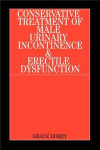 Conservative Treatment of Male Urinary Incontinence and Erectile Dysfunction