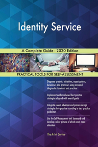 Identity Service A Complete Guide - 2020 Edition