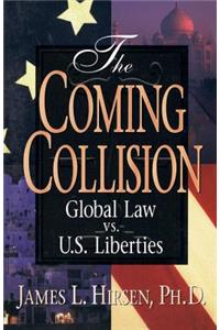 Coming Collision: Global Law vs. U.S. Liberties