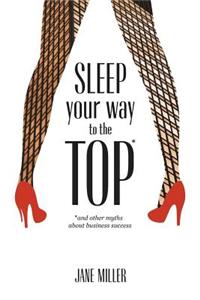 Sleep Your Way to the Top