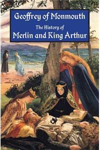 History of Merlin and King Arthur