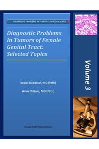 Diagnostic Problems in Tumors of Female Genital Tract