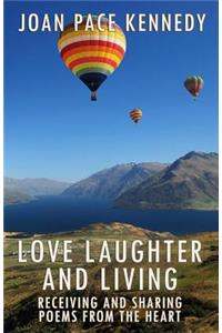 Love, Laughter, and Living