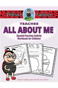 Professor Ladybug Teaches All about Me: Special Exercise Activity Workbook for Children