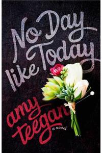 No Day Like Today
