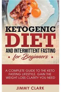 Ketogenic Diet and Intermittent Fasting for Beginners