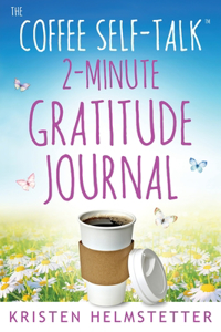 Coffee Self-Talk 2-Minute Gratitude Journal