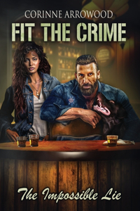 Fit The Crime The Impossible Lie