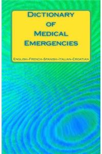 Dictionary of Medical Emergencies English-French-Spanish-Italian-Croatian