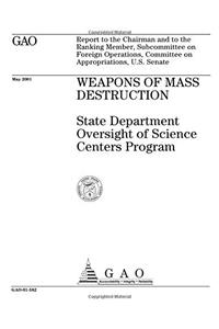 Weapons of Mass Destruction: State Department Oversight of Science Centers Program