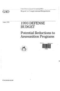 1993 Defense Budget: Potential Reductions to Ammunition Programs