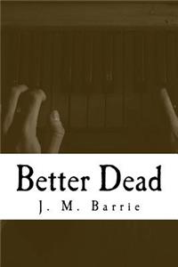 Better Dead
