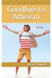Goodbye to Atheism