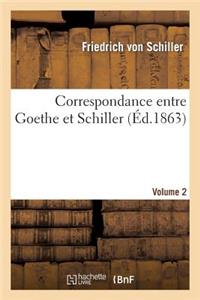 Correspondance Entre Goethe Et Schiller (Éd.1863) Volume 2