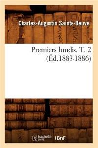 Premiers Lundis. T. 2 (Éd.1883-1886)