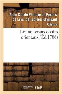 Les Nouveaux Contes Orientaux, Par M. Le Comte de Caylus