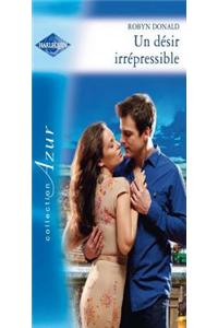 Un Desir Irrepressible