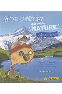 Mon Cahier D'Activit's Nature Automne Hiver