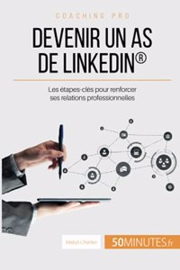 Devenir un as de LinkedIn(R)