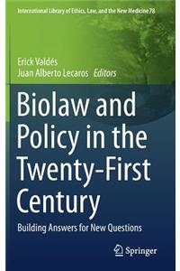 Biolaw and Policy in the Twenty-First Century